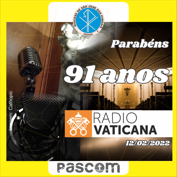 20220212 91 Anos radio vaticano PASCOM DIOCESE SAO JOSE DOS PINHAIS